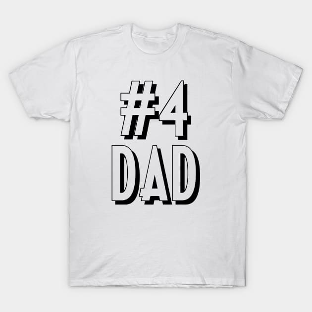 #4 Dad (Number Four Dad 3d) Black T-Shirt by sezinun